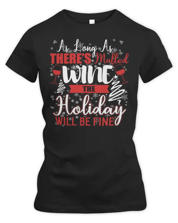 Wine Alcohol Christmas Long As Theres Mulled Wine The Holiday Will Be Fine Drink Red Wine