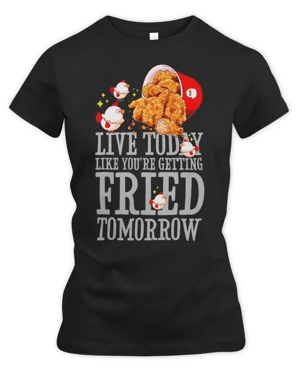 Chicken Cock Live Today Like Youre Getting Fried Tomorrows Chicken 120 Hen Chick