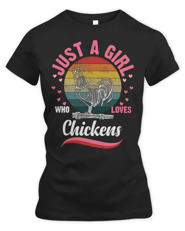 Chicken Cock Cute Funny Chicken Just A Girl Who Loves Chickens Farm 159 Hen Chick
