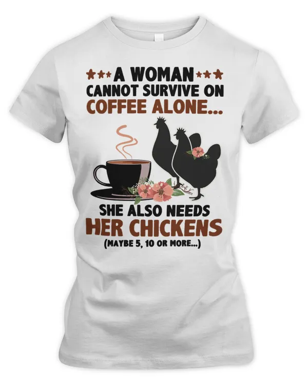 Chicken Cock A Woman Cannot Survive on Coffee Alone She Also Needs Her Chickens 78 Rooster Hen