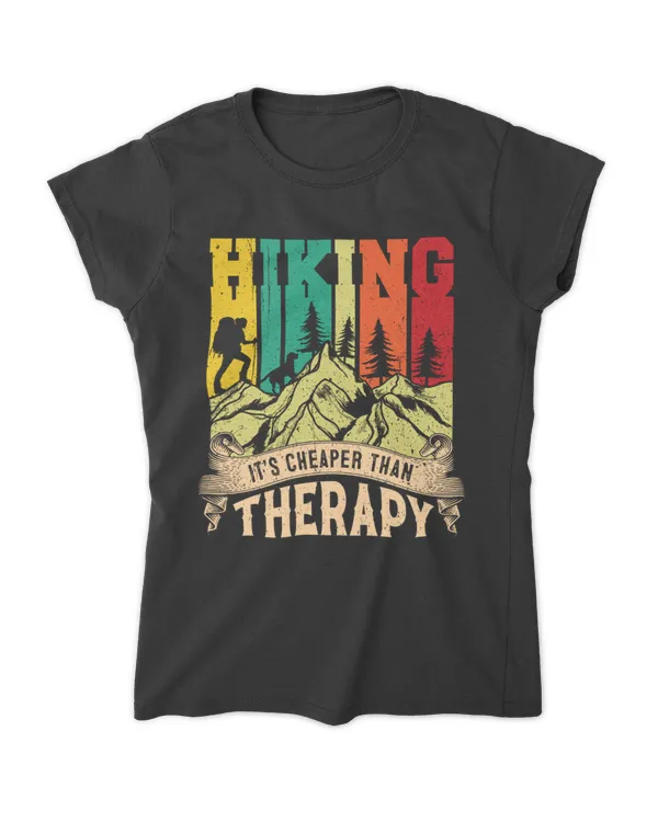Hiking ( Hiking Trails ) - Hiking It's Cheaper Than Therapy Theme Woman  T-Shirt