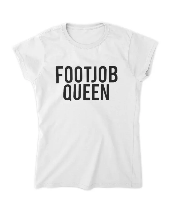 Foot Job Queen For Women Adult Rude Humor Gift