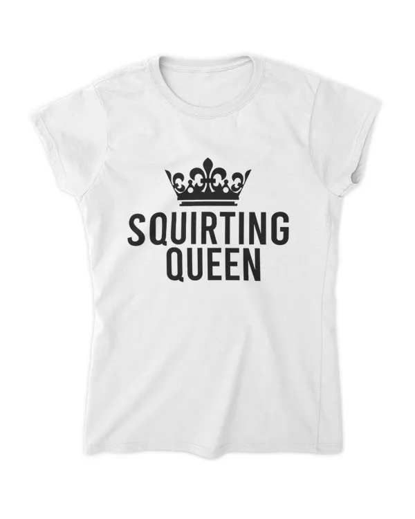 Squirting Queen For Women Adult Rude Humor Gift 2