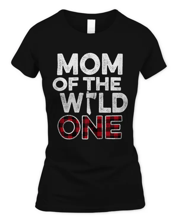 Womens Mom Of The Wild One Lumberjack First Birthday Baby Shower T-Shirt