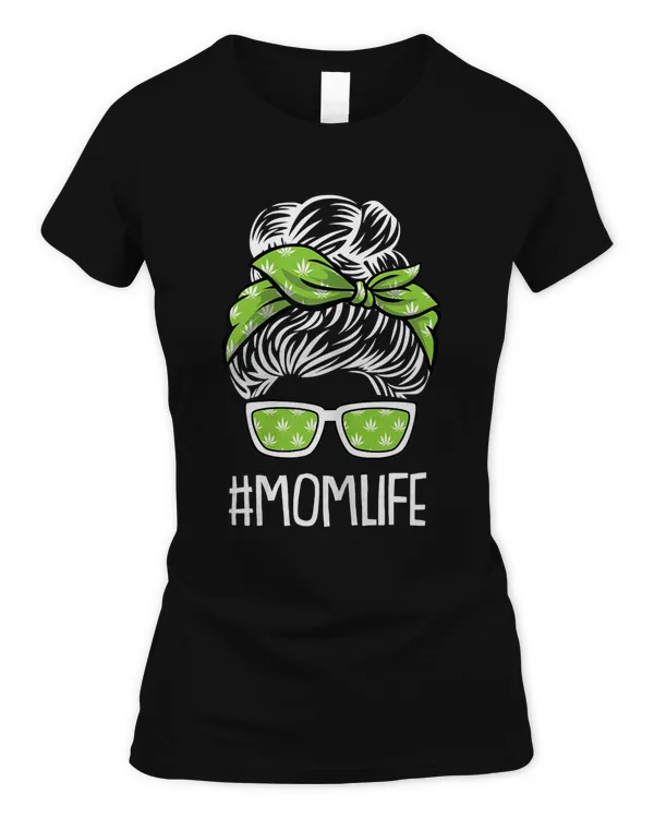 Womens Mom-Life Mothers-Day Weed Marijuana Cannabis Pot-head Stoner T-Shirt