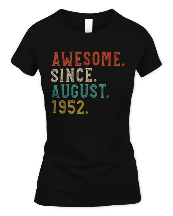 Born In August 1952 Awesome 68th Birthday Gifts 68 Years Old T-Shirt