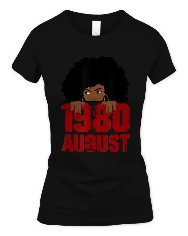 Born in August 1980 40th Birthday Black Women Gift T-Shirt