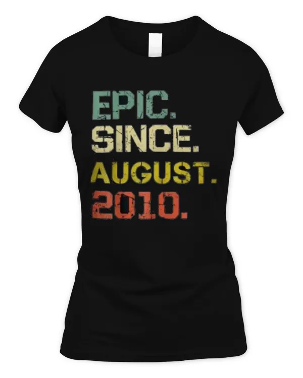 Epic Since August 2010 T-Shirt- 9 Years Old Shirt Gift
