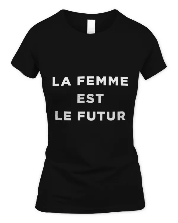 La Femme Est Le Futur (Women Are The Future) - Female Empowerment Women Gear Fitted V-Neck T-Shirt