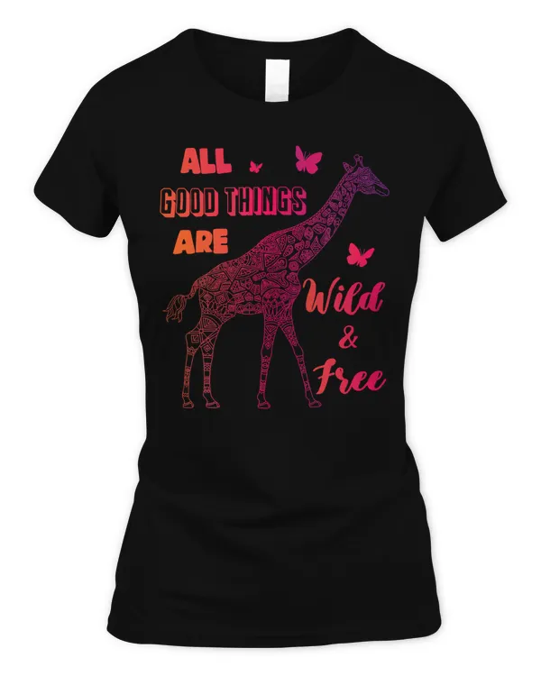 Giraffe All good things are wild free Giraffe 159