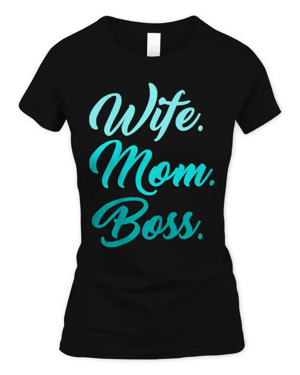 Wife Mom Boss Tee in Shades of Teal