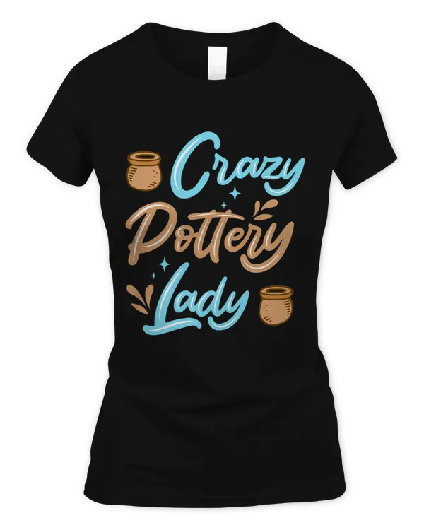 Womens Crazy Pottery Lady