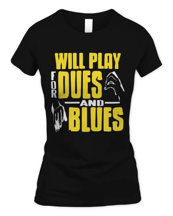 Will Play For Dues Blues Retro Funny Blues Lover Present