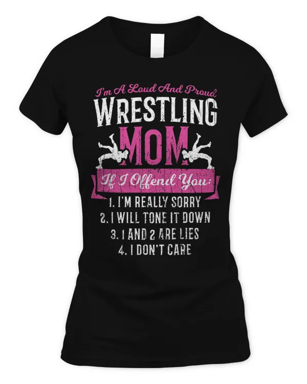 Womens Mom Im A Loud And Proud Wrestling... Combat Sports Sayings