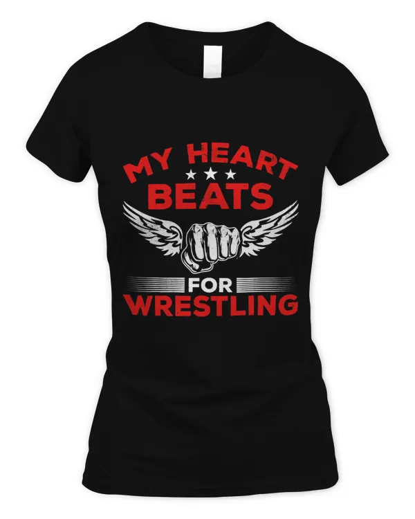 Wrestling Wrestle Wrestler I My Heart Beats for Wrestling