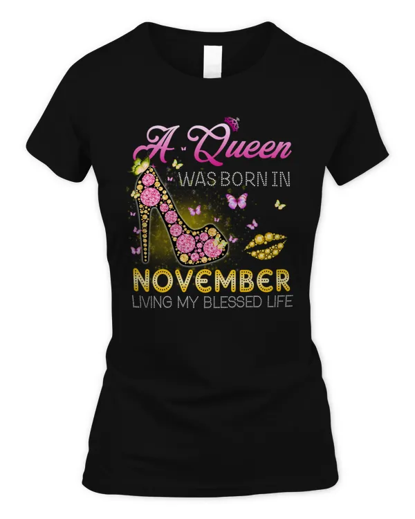 A QUEEN WAS BORN IN NOVEMBER LIVING MY BEST LIFE