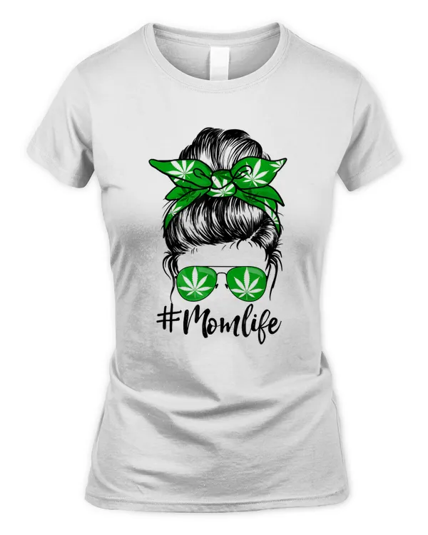 Weed Marijuana Cannabis Mom Life Messy Bun Pot-head Stoner T-Shirt