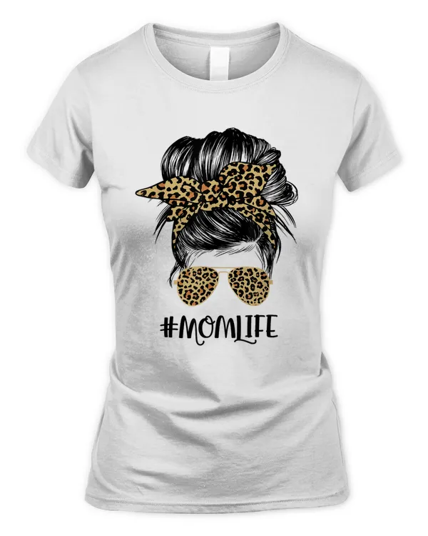 Mom Life Messy Hair Bun Leopard Women Mother's Day Funny Tee T-Shirt
