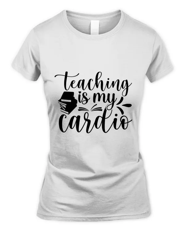 Teaching  is my cardio