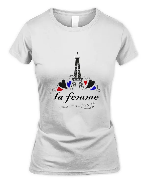 La Femme French Brand and Chic Gift For Girl T-Shirt