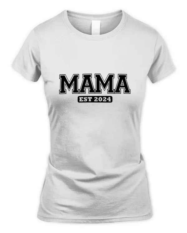 Mama est 2024 tshirt sweater tank top