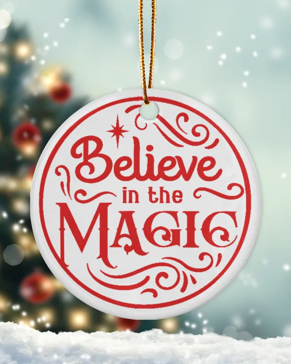 Christmas Ornament - Believe In The Magic