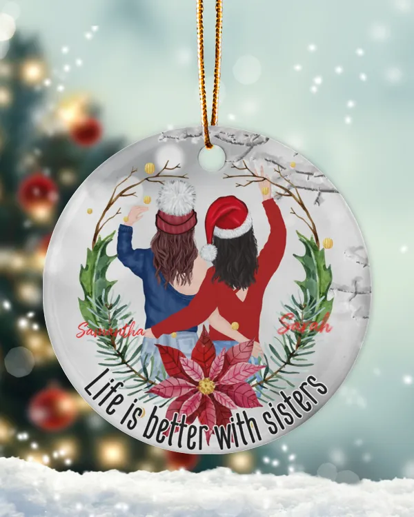 Ornaments for Sisters, Bestie gifts, Always Sisters Christmas Ornament, Life is Better with sisters