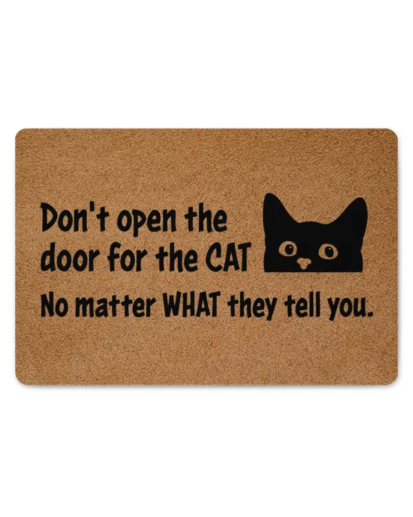 Don't Open The Door For The Cat Doormat HOD180323DRM1