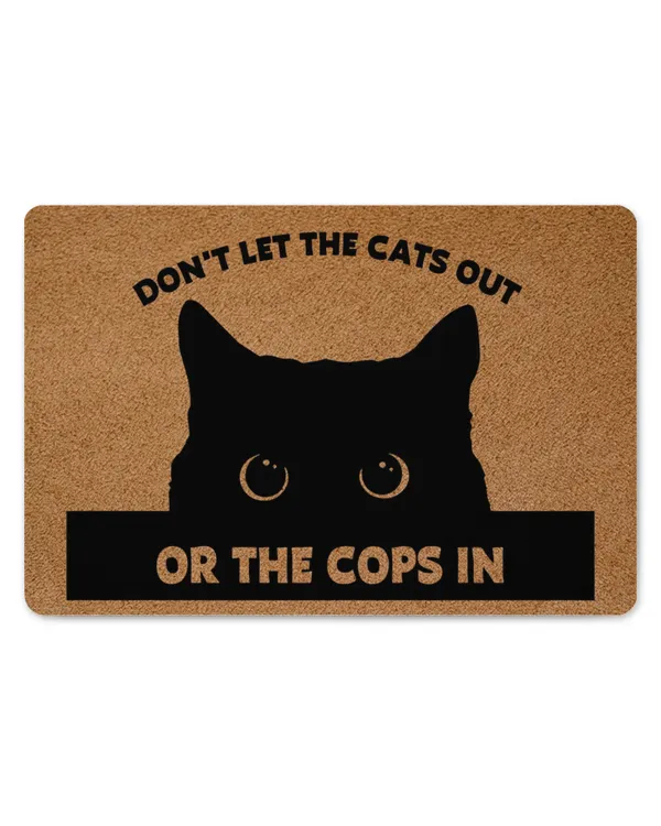 Don't Let The Cat Out Or The Cops In Cat Doormat HOC190323DRM3