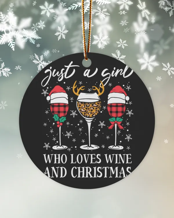 Just A Girl Who Loves Wine And Christmas Ornament - Circle