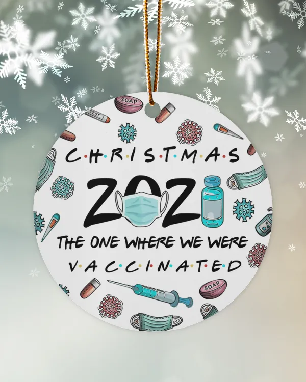 Christmas 2021 The One Where We Were Vaccinated Ornament