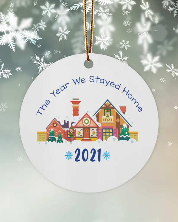 2021 The Year We Stayed Home Ornament