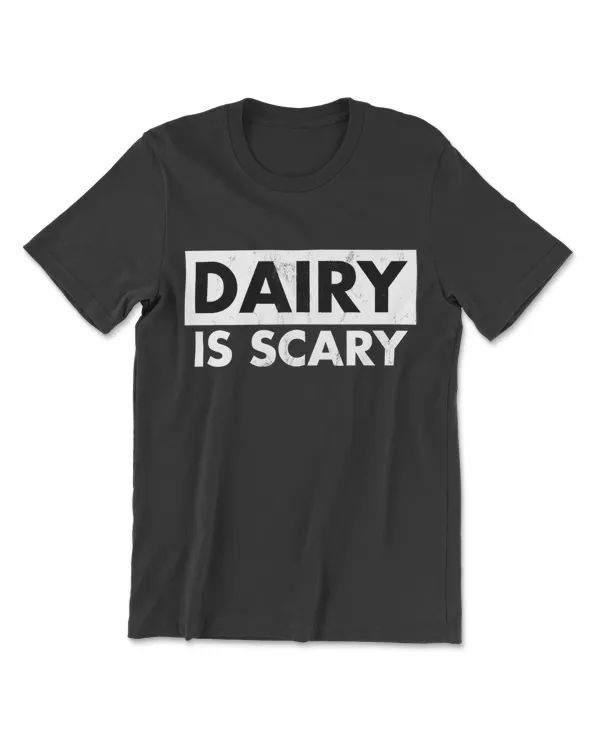 Dairy Is Scary Vegan Shirt Lactose Intolerance