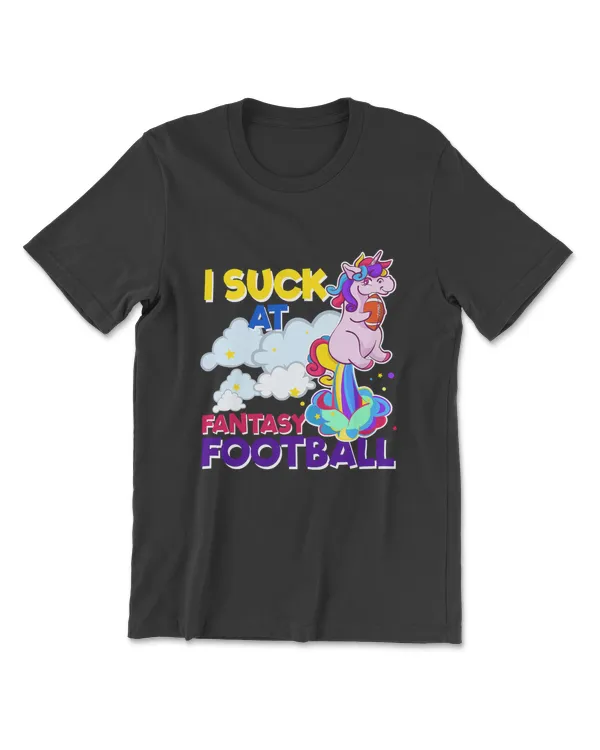 I Suck At Fantasy Football Funny Gift T-Shirt