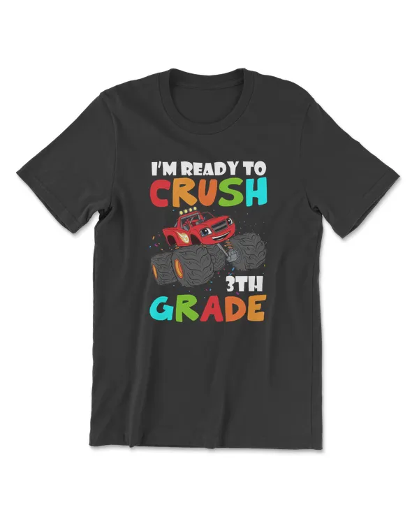 I'm Ready To Crush 3rd Grade Monster Truck