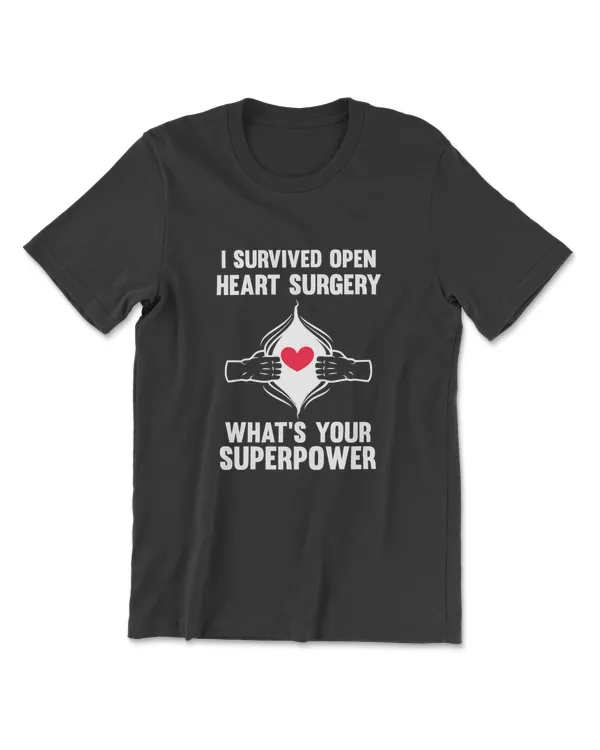 I Survived Open Heart Surgery Open Heart Surgery Men Women T-Shirt
