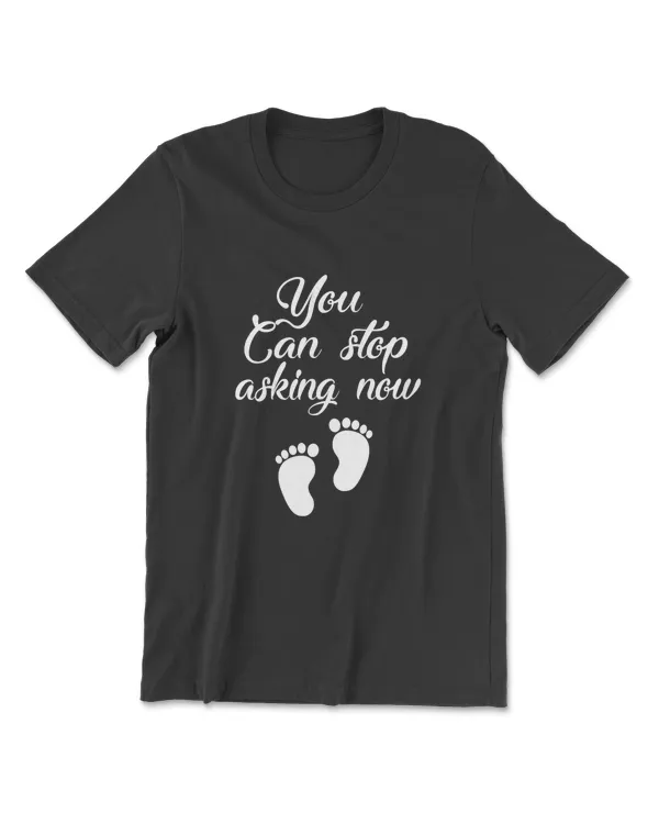 You Can Stop Asking Now Pregnancy Pregnant Announcement