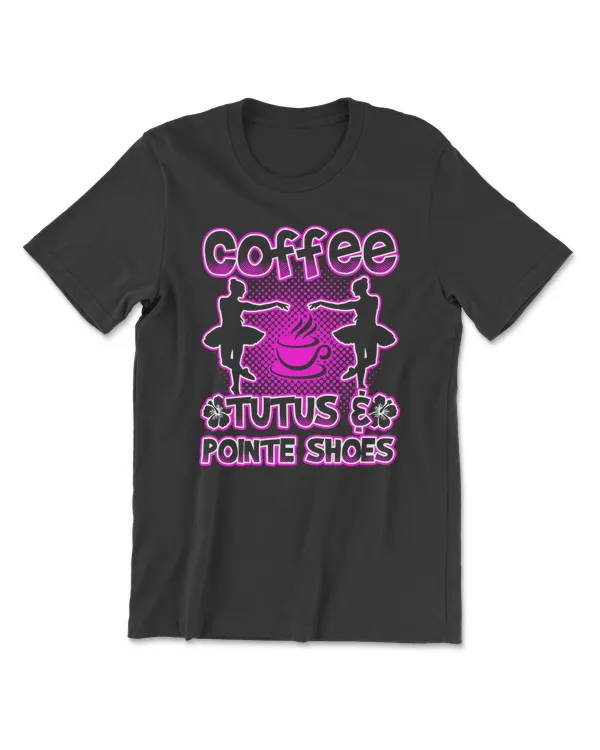 Ballet Coffee Tutus And Pointe Shoes 251 dance