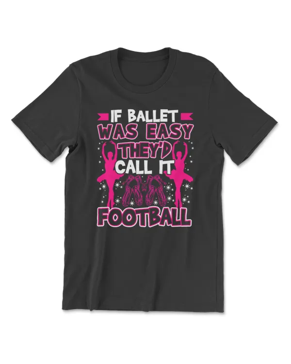 If Was Easy Theyd Call It Football Funny 581 dance