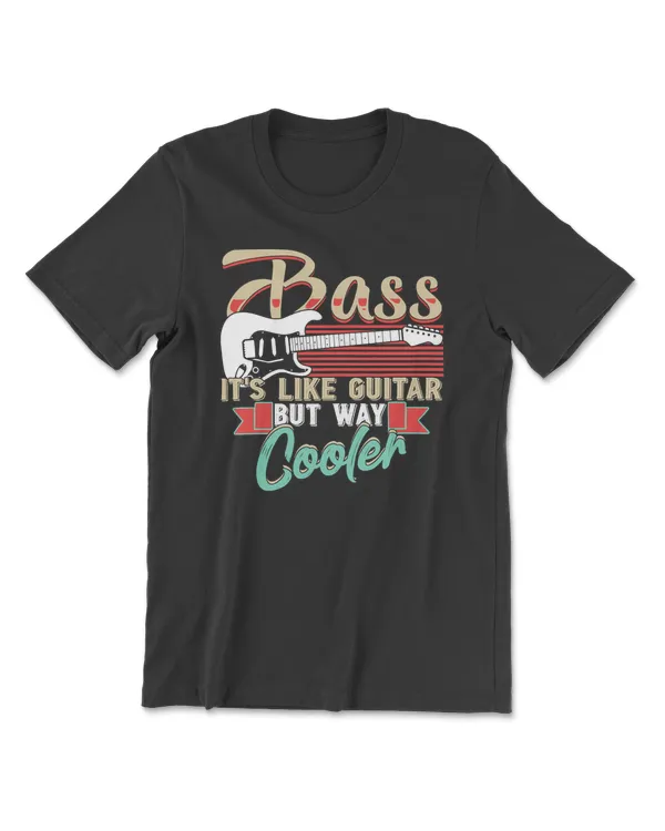 Guitar Bass Player Bass Its Like Guitar But Way Cooler 22 guitarist