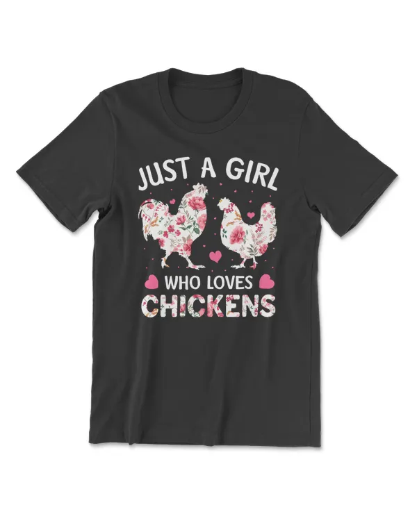 Chicken Just A Girl Who Loves Chickens Floral Farmer Girl s 23 hen rooster