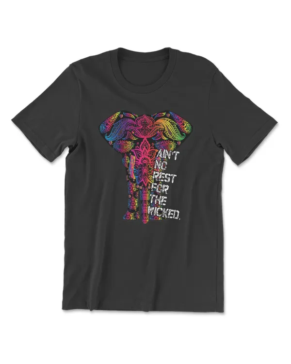 Elephant aint no rest for the wicked silhouette art 617 Elephant lovers