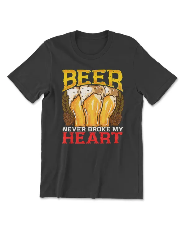 Beer never broke my Heart I Craft drinking Lover design 259 drinking