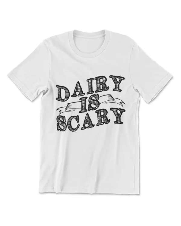 Global Vegans Dairy Is Scary T-Shirt