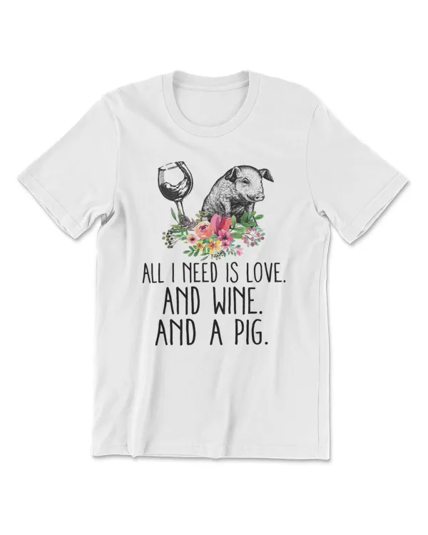 Pig ALL I NEED IS LOVE AND WINE AND APIG 606 cattle