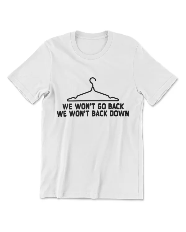 We Won't Go Back Protect Abortion Hanger Graphic Pro-Choice T-Shirt