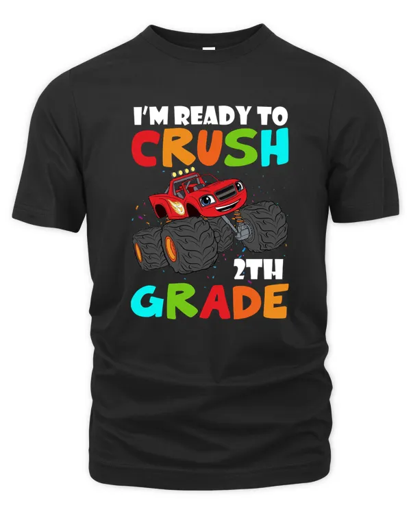 I'm Ready To Crush 2nd Grade Monster Truck