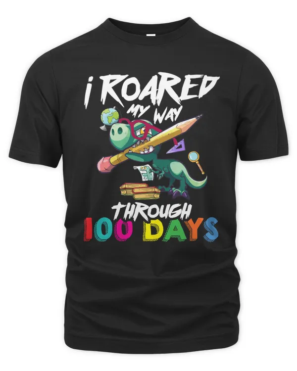 Teacher I Roared My Way Through 100 Days of SchoolDinosaur T Rex 110 class teaching