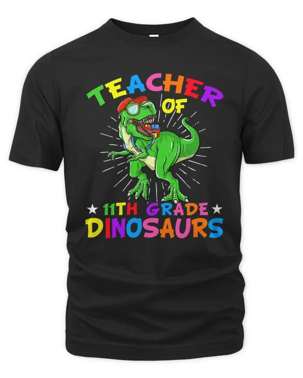 Teacher Teacher of 11th Grade DinosaurBack to School 733 class teaching