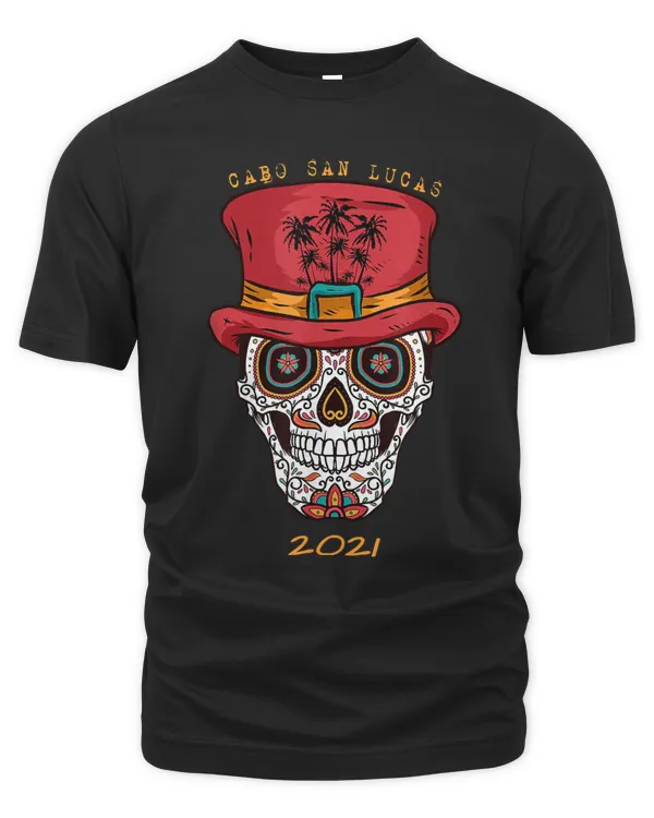 2021 - cabo san lucas sugar skull & hat souvenir t-shirt